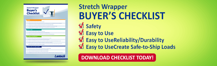 Download our Checklist for Buying a New Stretch Wrapper